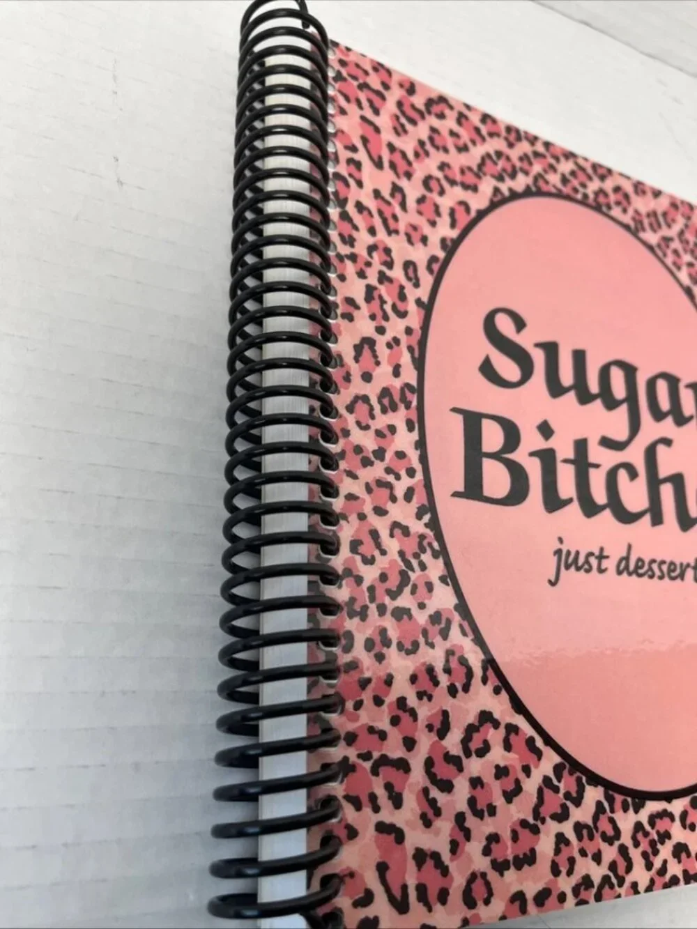 Sugar Bitches Just Desserts Spiral Cookbook